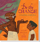 Be the Change