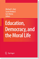 Education, Democracy and the Moral Life