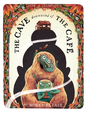 Please, Mikey. The Cave Downwind of the Café. Harper Collins Publ. UK, 2026.