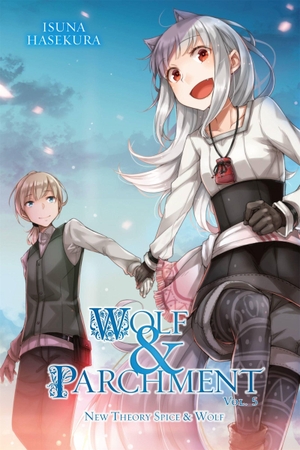Hasekura, Isuna. Wolf & Parchment: New Theory Spice & Wolf, Vol. 5 (light novel). Little, Brown & Company, 2021.
