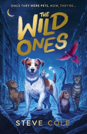 Cole, Steve. The Wild Ones. Scholastic Ltd., 2026.