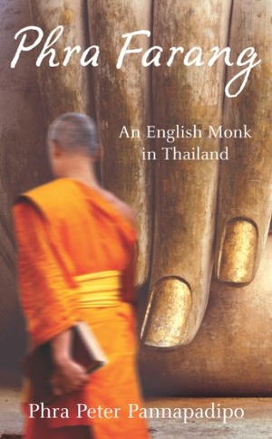 Pannapadipo, Phra Peter. Phra Farang - An English Monk in Thailand. Cornerstone, 2005.