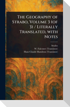 The Geography of Strabo, Volume 3 (of 3) / Literally Translated, With Notes