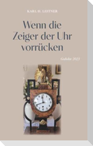 Wenn die Zeiger der Uhr vorrücken
