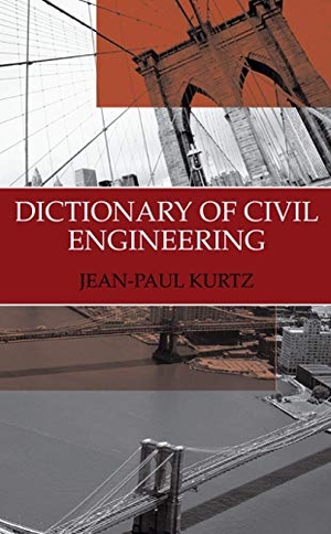 Kurtz, Jean-Paul (Hrsg.). Dictionary of Civil Engineering - English-French. Springer US, 2004.