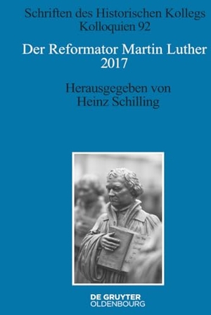 Schilling, Heinz (Hrsg.). Der Reformator Martin Luther 2017 - Eine wissenschaftliche und gedenkpolitische Bestandsaufnahme. De Gruyter, 2014.