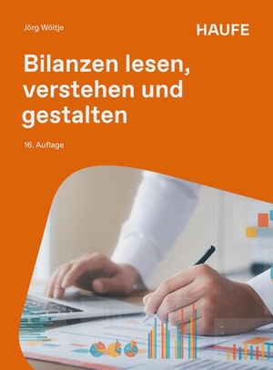 Wöltje, Jörg. Bilanzen lesen, verstehen und gestalten. Haufe-Lexware GmbH, 2026.