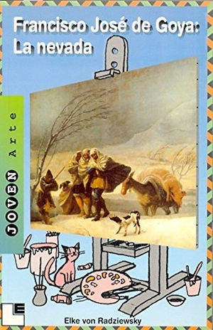 Radziewsky, Elke von. Francisco José de Goya : la nevada. Lóguez Ediciones, 1998.