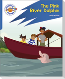 Reading Planet: Rocket Phonics - Target Practice - The Pink River Dolphin - Blue