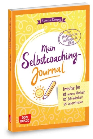 Korreng, Cornelia. Mein Selbstcoaching-Journal: Impulse für innere Klarheit, Zufriedenheit, Lebensfreude - Für pädagogische Fachkräfte in Kitas. Tagebuch schreiben, um positive Gedanken zu fördern und um mentale Stärke zu trainieren. Don Bosco Medien GmbH, 2022.