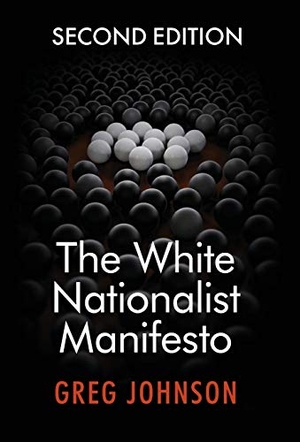 Johnson, Greg. The White Nationalist Manifesto (Second Edition). Counter-Currents Publishing, 2019.