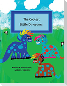 The Coolest Little Dinosaurs