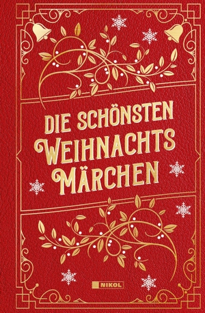 Dickens, Charles / Lagerlöf, Selma et al. Die schönsten Weihnachtsmärchen - Cabra-Leder mit zweifarbigen Prägungen. Nikol Verlagsges.mbH, 2026.