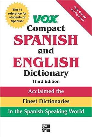 Vox. Vox Compact Spanish and English Dictionary, Third Edition (Paperback). McGraw Hill LLC, 2007.