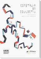Construir en col·lectiu : participació en arquitectura i urbanisme
