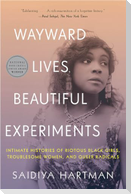 Wayward Lives, Beautiful Experiments