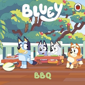 Bluey. Bluey: BBQ. Penguin Random House Children's UK, 2025.
