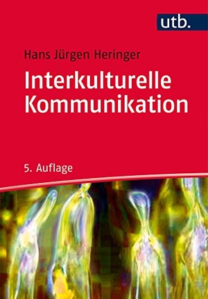Heringer, Hans Jürgen. Interkulturelle Kommunikation. UTB GmbH, 2017.