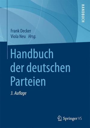 Frank Decker / Viola Neu. Handbuch der deutschen Parteien. Springer Fachmedien Wiesbaden GmbH, 2017.