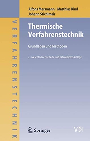 Mersmann, Alfons / Stichlmair, Johann et al. Thermische Verfahrenstechnik - Grundlagen und Methoden. Springer Berlin Heidelberg, 2005.