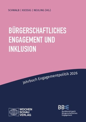 Schwalb, Lilian / Kießig et al (Hrsg.). Bürgerschaftliches Engagement und Inklusion - Jahrbuch Engagementpolitik 2026. Wochenschau Verlag, 2026.