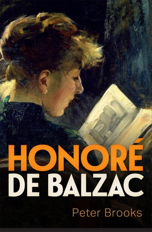 Brooks, Peter. Honore de Balzac. Oxford University Press, 2026.