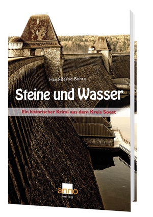 Bunte, Hans- Bernd. Steine und Wasser - Ein zweiter Fall für Kommissar Michael Hoffmann - Historischer Krimi aus dem Kreis Soest. Anno-Verlag, 2018.