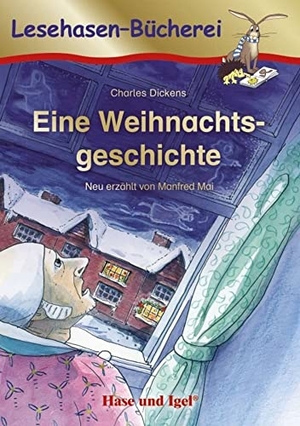 Mai, Manfred. Eine Weihnachtsgeschichte - Schulausgabe. Hase und Igel Verlag GmbH, 2021.
