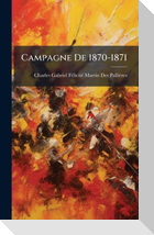 Campagne De 1870-1871