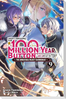 I Kept Pressing the 100-Million-Year Button and Came Out on Top, Vol. 9 (light novel)