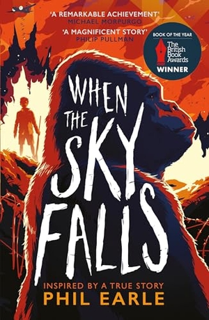 Earle, Phil. When the Sky Falls - The bestselling wartime animal tale inspired by a true story. Andersen Press Ltd, 2021.