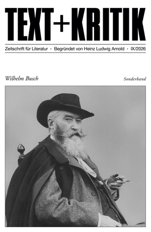 Wilhelm Busch. Edition Text + Kritik, 2026.