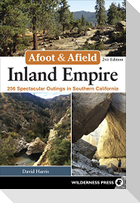 Afoot & Afield: Inland Empire