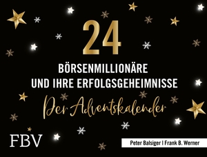 Balsiger, Peter. 24 Börsenmillionäre und ihre Erfolgsgeheimnisse - Der Adventskalender. Finanzbuch Verlag, 2021.