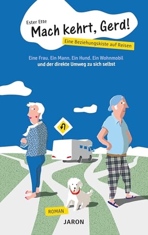 Ette, Ester. Mach kehrt, Gerd! - Eine Beziehungskiste auf Reisen. Jaron Verlag GmbH, 2024.
