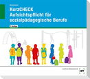 KurzCHECK Aufsichtspflicht für sozialpädagogische Berufe