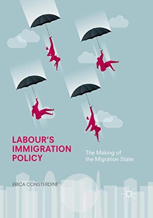 Consterdine, Erica. Labour's Immigration Policy - The Making of the Migration State. Springer International Publishing, 2017.