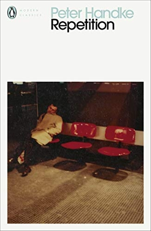 Handke, Peter. Repetition. Penguin, 2020.