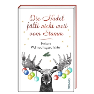 Die Nadel fällt nicht weit vom Stamm - Heitere Weihnachtsgeschichten. St. Benno Verlag GmbH, 2026.