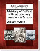 A History of Belfast