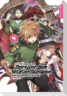 Ein Landei aus dem Dorf vor dem letzten Dungeon sucht das Abenteuer in der Stadt Light Novel 04