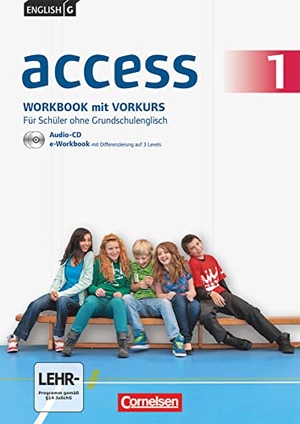 Seidl, Jennifer. English G Access 1: 5. Schuljahr. Für Schüler ohne Grundschulenglisch - Workbook mit Vorkurs. CD-ROM (e-Workbook), Audios online und MyBook. Cornelsen Verlag GmbH, 2014.