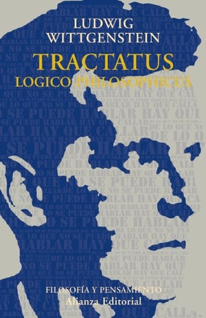 Wittgenstein, Ludwig / Jacobo Muñoz Veiga. Tractatus logico-philosophicus. Alianza Editorial, 1999.