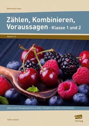 Gutjahr, Sabine. Zählen, Kombinieren, Voraussagen - Klasse 1 und 2 - Differenzierte Übungsmaterialien zu Daten, Häufigkeiten und Wahrscheinlichkeiten. scolix, 2016.