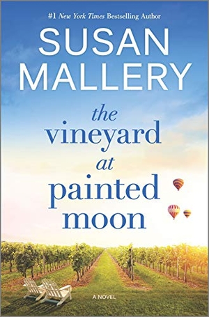 Mallery, Susan. The Vineyard at Painted Moon. Harlequin Books, 2021.