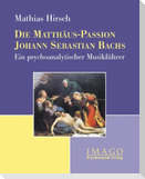Die Matthäus-Passion Johann Sebastian Bachs