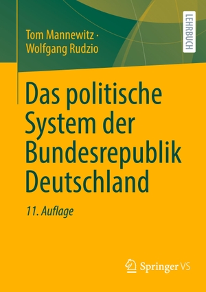 Rudzio, Wolfgang / Tom Mannewitz. Das politische System der Bundesrepublik Deutschland. Springer Fachmedien Wiesbaden, 2023.