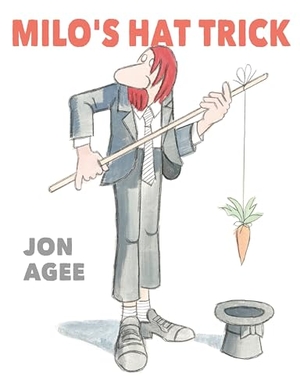 Agee, Jon. Milo's Hat Trick. Scallywag Press, 2024.