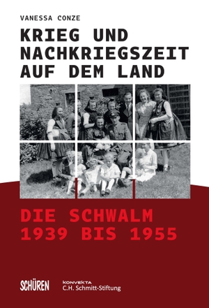 Conze, Vanessa. Krieg und Nachkriegszeit auf dem Land - Die Schwalm 1939 bis 1955. Schüren Verlag, 2023.