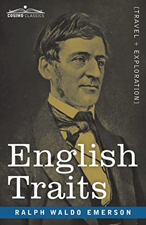 Emerson, Ralph Waldo. English Traits. Cosimo Classics, 1856.